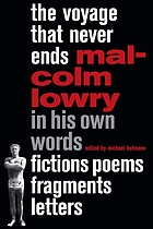 The voyage that never ends : fictions, poems, fragments, letters