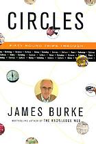 Circles : 50 round trips through history, technology, science, culture