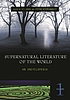 Supernatural literature of the world : an encyclopedia door S  T Joshi