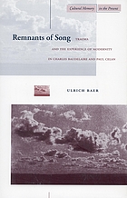 Remnants of song : trauma and the experience of modernity in Charles Baudelaire and Paul Celan