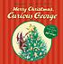 Margret & H.A. Rey's Merry Christmas, Curious... by  Cathy Hapka 