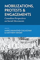 Mobilizations, protests and engagements : Canadian perspectives on social movements