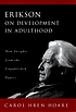 Erikson on development in adulthood : new insights from the unpublished papers