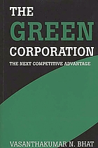 The green corporation : the next competitive advantage