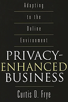 Privacy-enhanced business : adapting to the online environment
