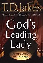 God's leading lady : out of the shadows and into the light