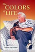 The colors of life por  Janusz A Subczynski 