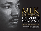 MLK : a celebration in word and image
