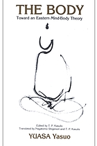 The body : toward an Eastern mind-body theory