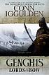 Genghis : lords of the bow 著者：  Conn Iggulden 