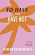 To Have and Have Not by Ernest Hemingway
