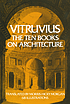 Vitruvius: the ten books on architecture. by  Vitruvius Pollio. 