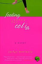 Feeling sorry for Celia