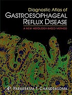 Diagnostic atlas of gastroesophageal reflux disease : a new histology-based method