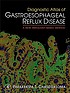 Diagnostic atlas of gastroesophageal reflux disease : a new histology-based method