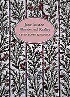 Jane Austen : illusion and reality