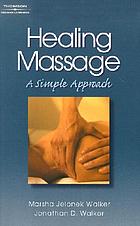 Healing massage : a simple approach