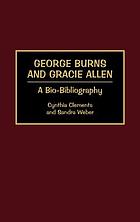 George Burns and Gracie Allen : a bio-bibliography