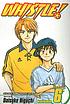 Whistle! Vol. 6, Be there 著者： Daisuke Higuchi