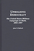 Upholding democracy : the United States military... de John R Ballard