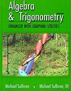 Algebra & trigonometry : enhanced with graphing utilities