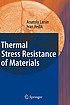 Thermal stress resistance of materials by Anatoly Lanin