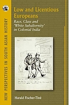 Low and licentious Europeans : race, class, and 