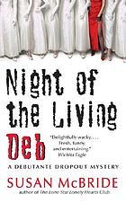 Night of the living Deb : a debutante dropout mystery