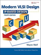 Modern VLSI design : IP-based design