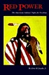 Red Power : the American Indians' fight for freedom de Alvin M Josephy