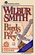 Birds of prey 著者： Wilbur A Smith