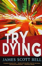 Try dying : a novel
