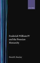 Frederick William IV and the Prussian monarchy, 1840-1861
