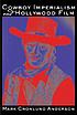 Cowboy imperialism and Hollywood film by  Mark Cronlund Anderson 