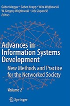 Advances in information systems development : new methods and practice for the networked society