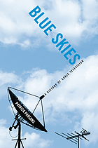 Blue skies : a history of cable television