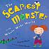 The scariest monster in the whole wide world por Pamela Mayer