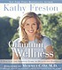 Quantum wellness : a practical and spiritual guide... de Kathy Freston