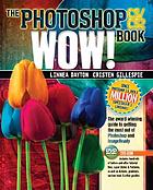 The Photoshop CS/CS2 wow! book por Linnea Dayton