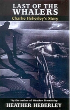 Last of the whalers : Charlie Heberley's story