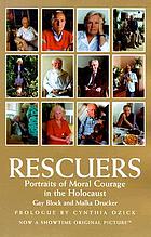 Rescuers : portraits of moral courage in the Holocaust
