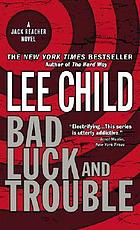 Bad luck and trouble : a Jack Reacher novel