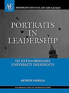 Portraits in leadership : six extraordinary university presidents