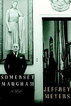 Somerset Maugham : a life
