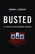 Busted : life inside the great mortgage meltdown
