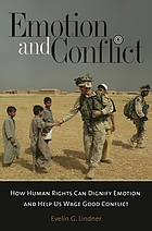 Emotion and conflict : how human rights can dignify emotion and help us wage good conflict