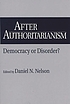 After authoritarianism : democracy or disorder?