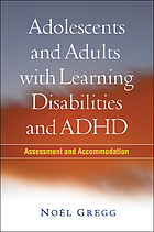 Adolescents and adults with learning disabilities and ADHD : assessment and accommodation