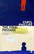 The final passage. von Caryl Phillips