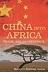 China into Africa : trade, aid, and influence by  Robert I Rotberg 